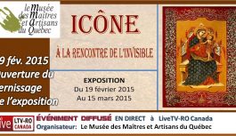 🔴 VIDEO | ICÔNE – À LA RENCONTRE DE L’INVISIBLE, 2015-02-19