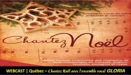 🔴 LIVE | 2015-12-06 Québec – Chantez Noël avec l’ensemble vocal GLORIA