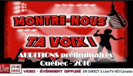 VIDEO | Montre-Nous Ta Voix, 2016 Auditions préliminaires – Québec