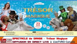 LIVE | 23 Avril 2017 – Spectacle de Danse – Trésor Magique