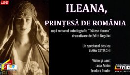 🔴 VIDEO LIVE | ILEANA, PRINCIPESĂ DE ROMÂNIA – spectacol de teatru 2018-09-15