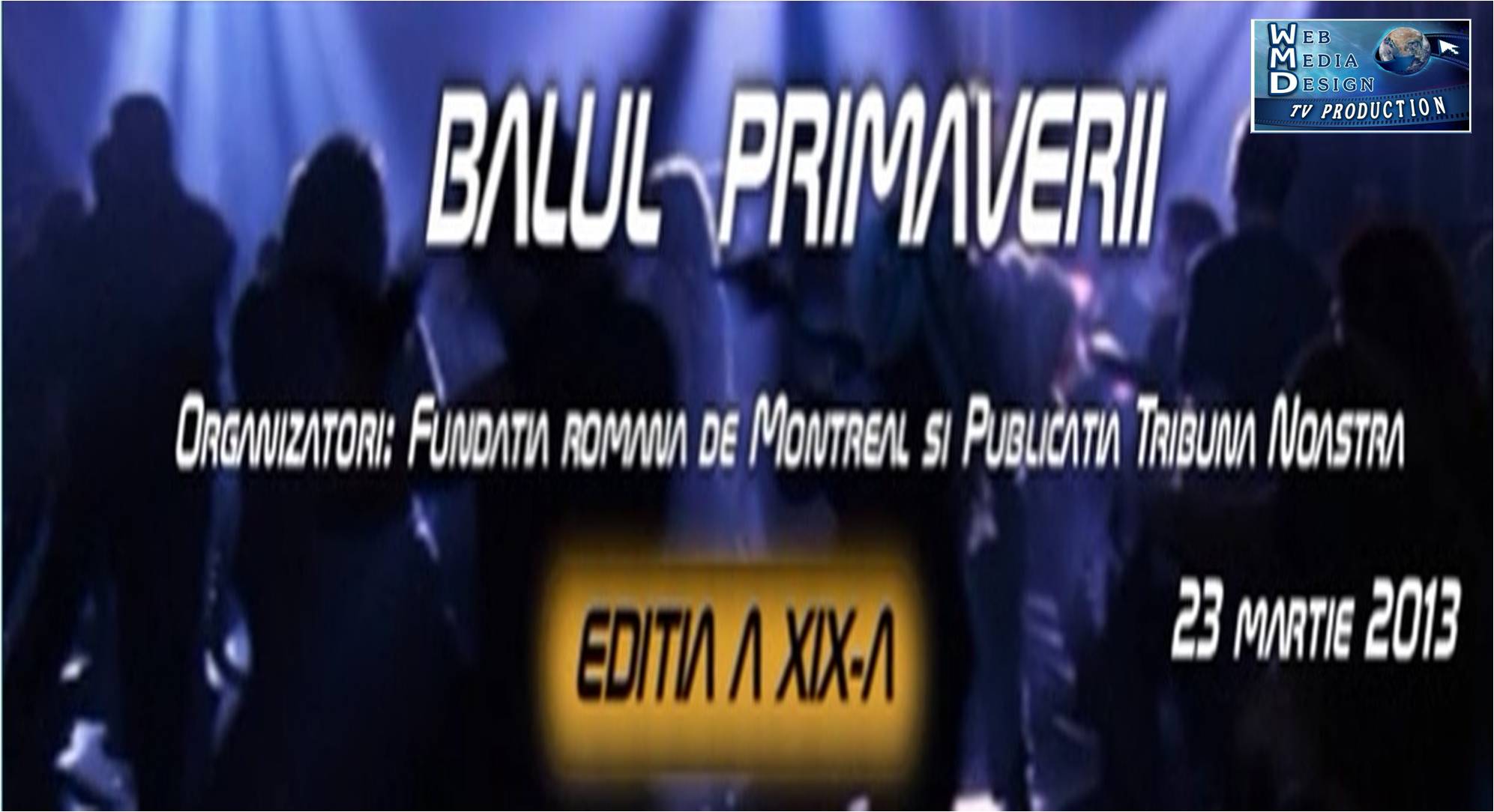 🔴 VIDEO | 2013-03-23 Balul Primăverii – ediția a XIX-a