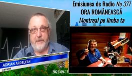 🔴 2022-09-17 Emisiunea RADIO No 377 ORA ROMANEASCA MONTREAL cu Jurnalist ADRIAN ARDELEAN