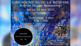 🔴 2024-05-04 | VERNISSAGE – CHROMATIQUES de la MÉMOIRE – Solo de Maggie Romanovici